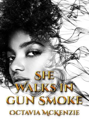 cover image of She Walks in Gun Smoke